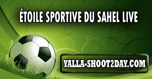 Étoile Sportive du Sahel LIVE